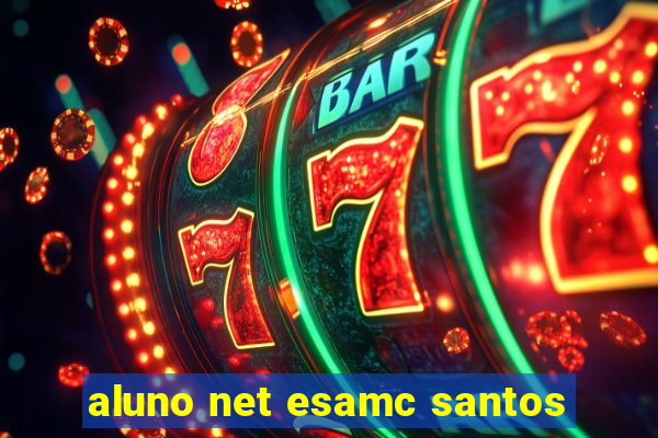 aluno net esamc santos